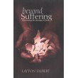 Beyond Suffering: Discovering The Message Of Job